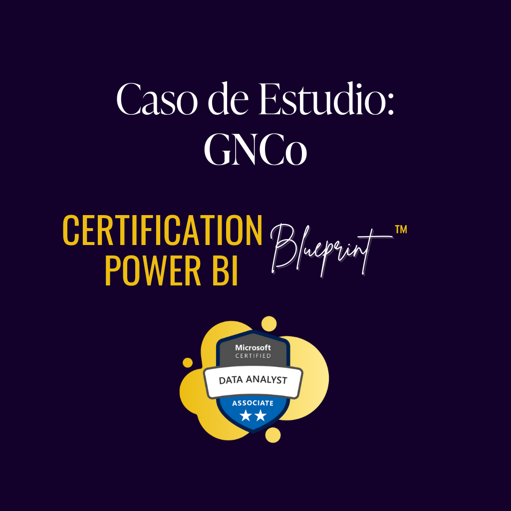 Caso de Estudio Certificación Power BI PL-300 GNCo